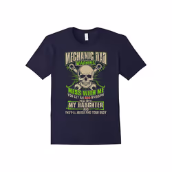 Mechanic Dad â Mess With Me, Mess With My Daughter-Father's Day - XL