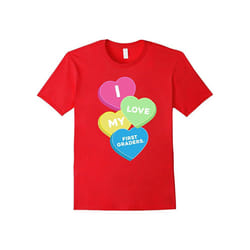 i love my first graders valentine day great gift t shirt-Father's Day - S