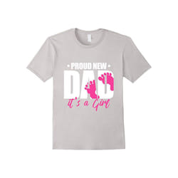 Mens Proud New Dad It's A Girl T-Shirt-Father's Day - XXXL