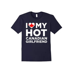 I Love My Hot Canadian Girlfriend Cute Canada Native Relationship T-Shirt-Father's Day - L