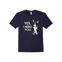 Awesome Dog Lover Yes I Herd You Funny T-Shirt-Father's Day - XXXL