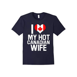 I Love My Hot Canadian Wife â Canada Native Relationship Sh-Father's Day - XXL