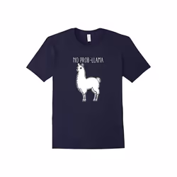 No Prob-Llama Cute Funny Punny Llama Animal Lovers T-Shirt-Father's Day - XXL