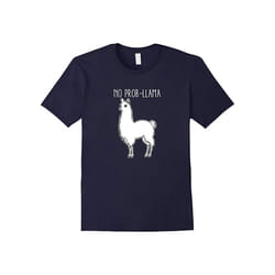 No Prob-Llama Cute Funny Punny Llama Animal Lovers T-Shirt-Father's Day - XXL