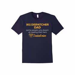 911 Dispatcher Dad T-Shirt I Raised Mine Hero 911 Dispatcher-Father's Day - XXL