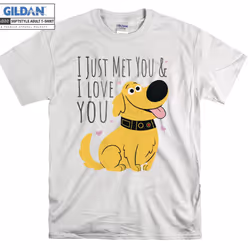 UP Dug I Just Met You Quote T shirt T-shirt - XXL