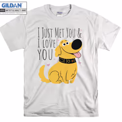 UP Dug I Just Met You Quote T shirt T-shirt - XXXL