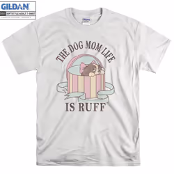 The Dog Mom Life Is Ruff The Tramp T-shirt - L