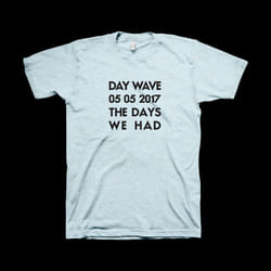 Day Wave The Days We Had T-shirt S - XXXL