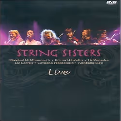 Proper Live: String Sisters, Folk, DVD, String Sisters, 1 discs, 18/12/2008, 13.5 cm