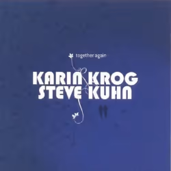 Proper Together Again, Jazz, CD, Karin Krog/Steve Kuhn, 1 discs, 18/12/2008, 1. Don't Let The Sun Catch You Crying 2. I Thoug ...