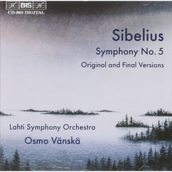 Sibelius - Symphony No 5, Op 82 - original 1915 and final 1919 versions