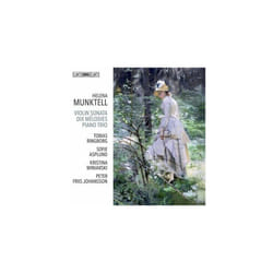 Helena Munktell : Helena Munktell: Violin Sonata/Dix MÃlodies/Piano Trio CD