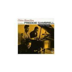 Freddie Gambrell  Chico Hamilton introduces ... CD