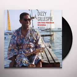 Dizzy Gillespie â On The French Riviera Limited Edition Vinyl