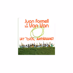 Juan Formell and Van Van Ay Dios Amparame CD
