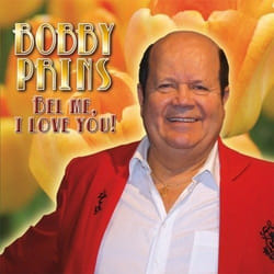 Heartselling Bobby Prins - Bel Me, I Love You! CD World music
