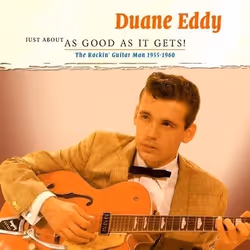 Heartselling Duane Eddy - Duane Eddy: The Rockin’ Guitar Man – Just About As Good As It Gets!, Rock & Roll, CD, Duane Eddy, P ...