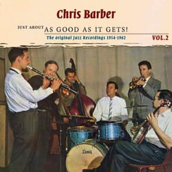 Heartselling Chris Barber, Volume 2 - Just About As Good As It Gets! CD Jazz