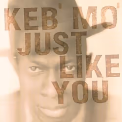 Music On Vinyl Keb' Mo' - Just Like You, Vinyl, Vinyl, Keb' Mo', Physical media, 11/08/2014, Side A 1. That's Not Love 2. Per ...
