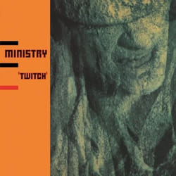 Music On Vinyl Ministry - Twitch (1986)