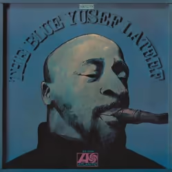 Music On Vinyl Yusef Lateef - The Blue Yusef Lateef, Vinyl, Vinyl, Yusef Lateef, Physical media, 04/08/2014, Side A 1. Juba J ...