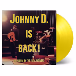 Music On Vinyl Fatal Flowers - Johnny D. Is Back! (1988), Vinyl, Fatal Flowers, Physical media, 31/05/2019, Side A 1. Johnny  ...