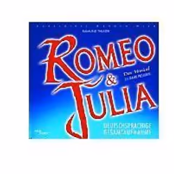 Alive AG Romeo & Julia - Das Musical - Deutschsprachige Gesamtaufnahme, Musical, CD, Original Cast Wien, Physical media, HitS ...