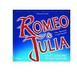 Alive AG Romeo & Julia - Das Musical - Deutschsprachige Gesamtaufnahme CD Original Cast Wien