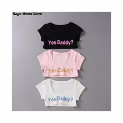 1 PC  Women Sexy Crop Tops Short Sleeve Cropped Shirts Summer Yes Daddy Letter Print T Shirt - WHITE, One Size