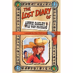 ISBN The Lost Diary of Annie Oakley’s Wild West Stagehand, Paperback (Print-on-demand), 112 pages