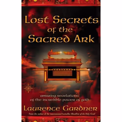 ISBN Lost Secrets of the Sacred Ark: Amazing Revelations of the Incredible Power of Gold, Paperback, 480 pages