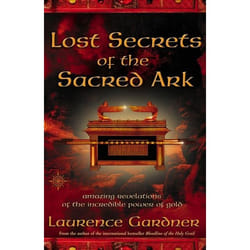 ISBN Lost Secrets of the Sacred Ark: Amazing Revelations of the Incredible Power of Gold