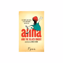 Anna and the Black Knight: Incorporating AnnaÃ¢ÂÂs Book (Paperback)
