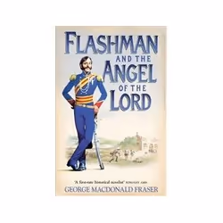 ISBN Flashman and the Angel of the Lord, General novel, English, 390 pages