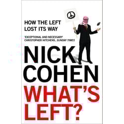 ISBN What's Left?: How the Left Lost its Way
