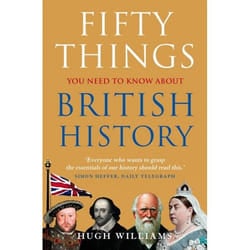 ISBN Fifty Things You Need To Know About British History
