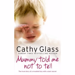 ISBN Mummy Told Me Not to Tell: The true story of a troubled boy with a dark secret, Paperback, 352 pages
