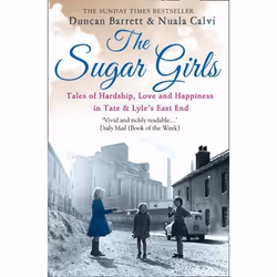 ISBN The Sugar Girls: Tales of Hardship, Love and Happiness in Tate & Lyle’s East End, Paperback, 352 pages