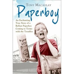 ISBN Paperboy: An Enchanting True Story of a Belfast Paperboy Coming to Terms with the Troubles