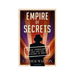 ISBN Empire of Secrets: British Intelligence, the Cold War and the Twilight of Empire book Politics English 448 pages