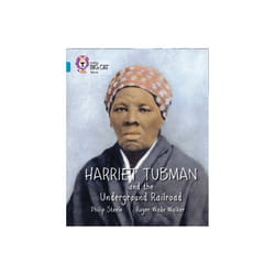 Collins Big Cat Ã¢ÂÂ Harriet Tubman and the Underground Railroad: Band 13/Topaz (Paperback)