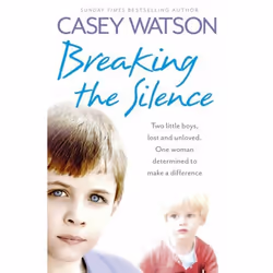 ISBN Breaking the Silence: Two little boys, lost and unloved. One foster carer determined to make a difference., Paperback, 3 ...