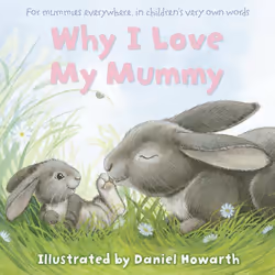 ISBN Why I Love My Mummy, Paperback, 32 pages
