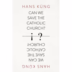 ISBN Can We Save the Catholic Church?, Paperback, 368 pages