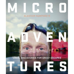 ISBN Microadventures: Local Discoveries for Great Escapes