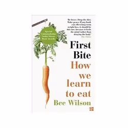 ISBN First Bite: How We Learn to Eat, Health, mind & body, English, 432 pages