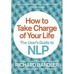 ISBN How to Take Charge of Your Life: The User’s Guide to NLP