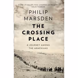 ISBN The Crossing Place: A Journey among the Armenians, Paperback, 272 pages