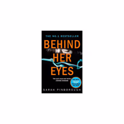 Behind Her Eyes: The Sunday Times #1 psychological thriller
